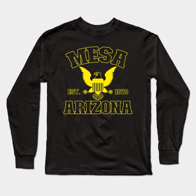 Mesa Arizona Mesa AZ Long Sleeve T-Shirt by TeeLogic